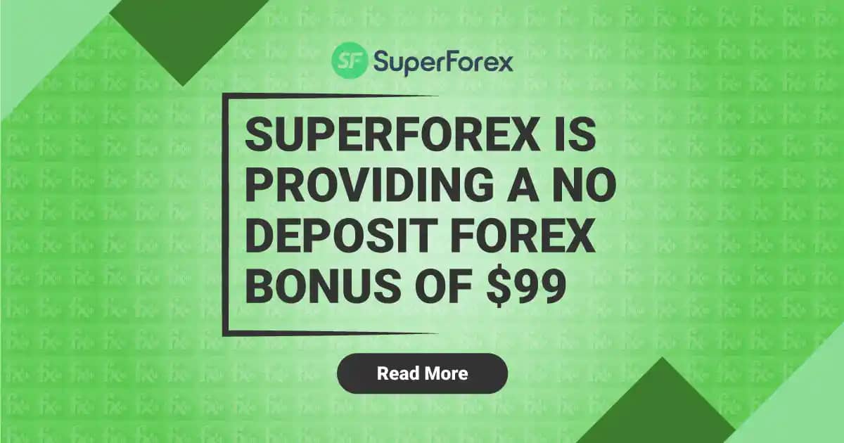 SuperForex is providing a No Deposit Forex Bonus of $99