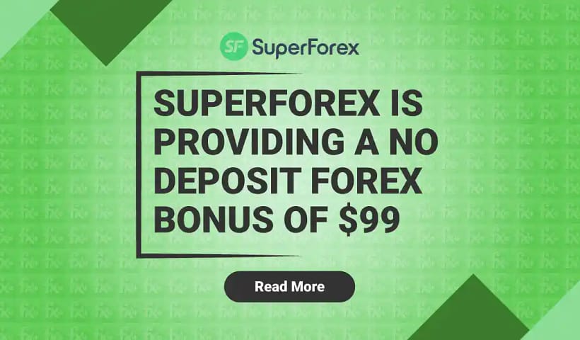 SuperForex is providing a No Deposit Forex Bonus of $99